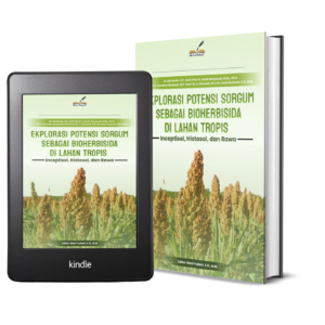 EKPLORASI POTENSI SORGUM SEBAGAI BIOHERBISIDA DI LAHAN TROPIS: Inceptisol, Histosol dan Rawa