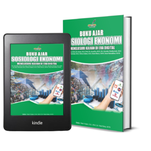 BUKU AJAR SOSIOLOGI EKONOMI: Menelusuri Kajian di Era Digital