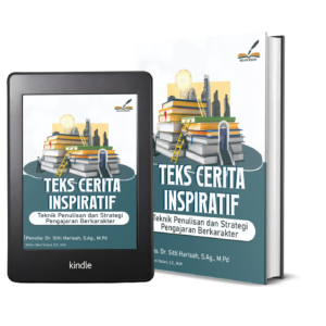 TEKS CERITA INSPIRATIF: Teknik Penulisan dan Strategi Pengajaran Berkarakter