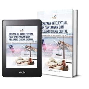 KEKAYAAN INTELEKTUAL HAK, TANTANGAN, DAN PELUANG DI ERA DIGITAL