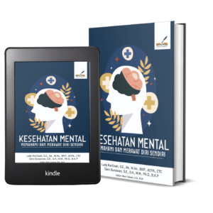 KESEHATAN MENTAL: MEMAHAMI DAN MERAWAT DIRI SENDIRI