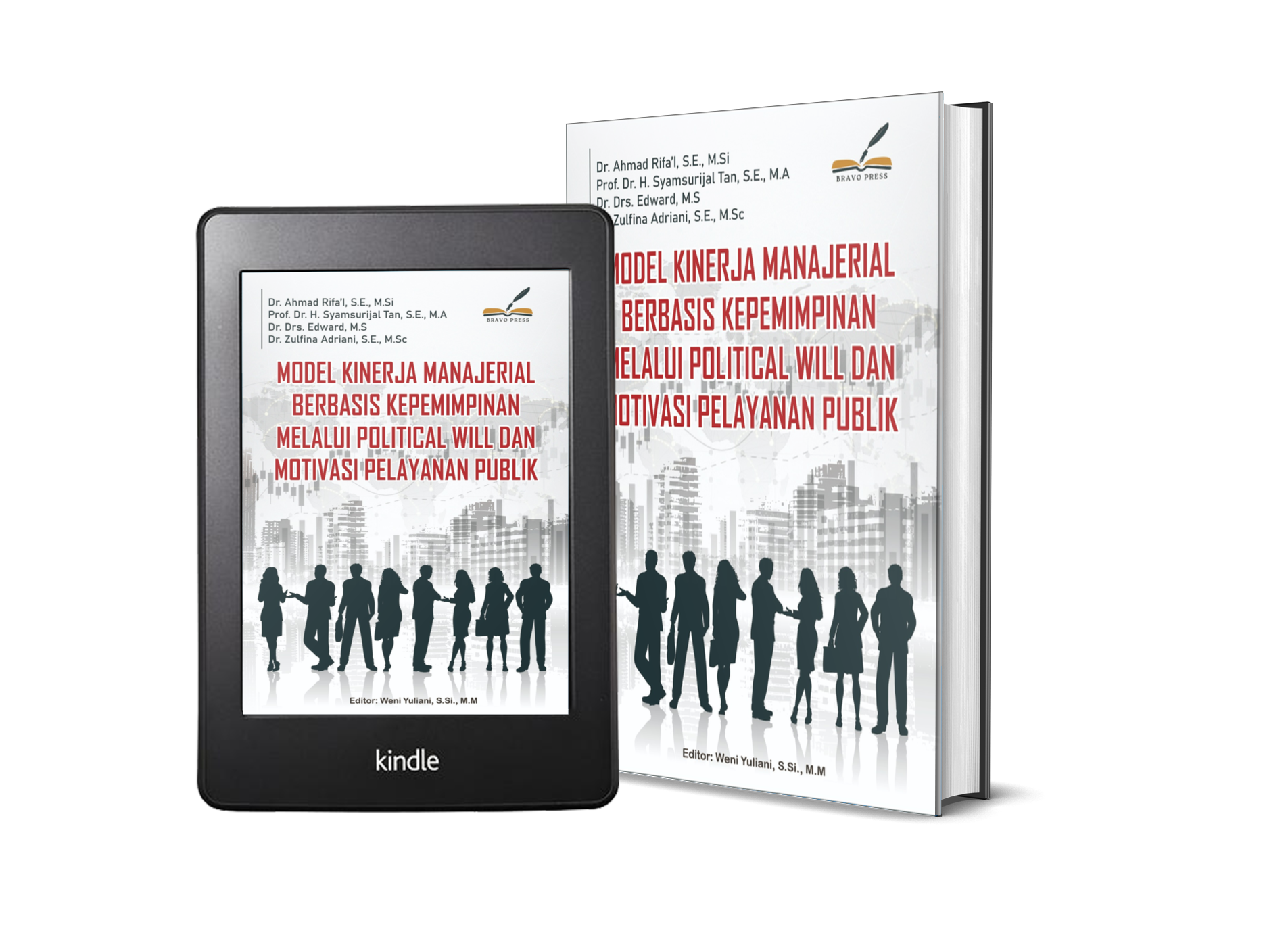 MODEL KINERJA MANAJERIAL BERBASIS KEPEMIMPINAN MELALUI POLITICAL WILL DAN MOTIVASI PELAYANAN PUBLIK