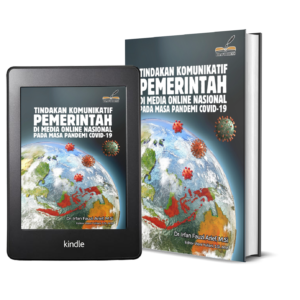 TINDAKAN KOMUNIKATIF PEMERINTAH DI MEDIA ONLINE NASIONAL PADA MASA PANDEMI COVID-19