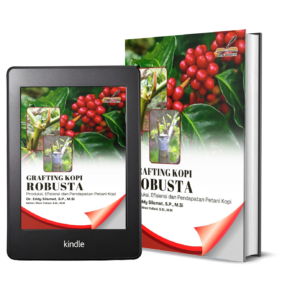GRAFTING KOPI ROBUSTA: Produksi, Efisiensi dan Pendapatan Petani Kopi