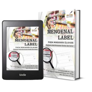 MENGENAL LABEL PADA MAKANAN OLAHAN: Panduan untuk Konsumen Cerdas dan Sehat