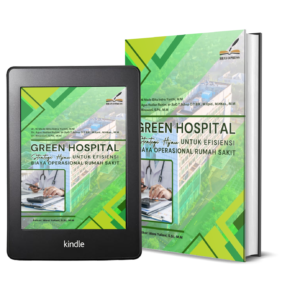 GREEN HOSPITAL Strategi Hijau Untuk Efisiensi Biaya Operasional Rumah Sakit