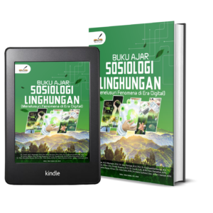 BUKU AJAR SOSIOLOGI LINGKUNGAN (Menelusuri Fenomena di Era Digital)