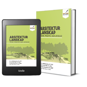 ARSITEKTUR LANSKAP Teori, Praktik, dan Aplikasi