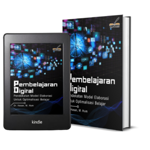 PEMBELAJARAN DIGITAL Pendekatan Model Elaborasi Untuk Optimalisasi Belajar