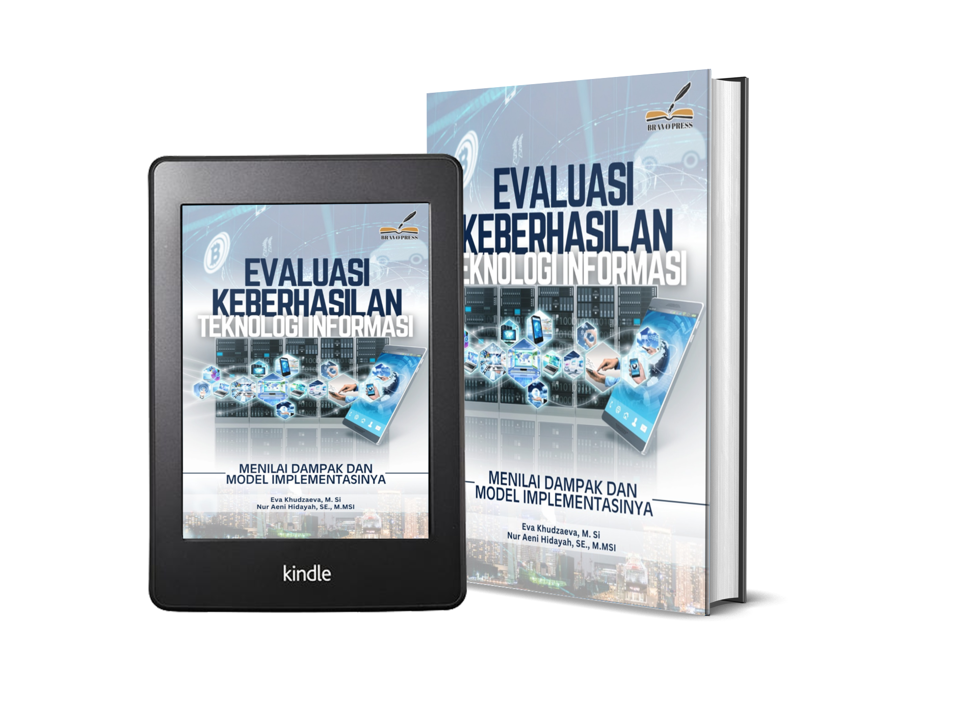 EVALUASI KEBERHASILAN TEKNOLOGI INFORMASI: Menilai Dampak dan Model Implementasinya