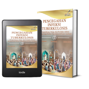 PENCEGAHAN INFEKSI TUBERKULOSIS (Pengetahuan, Sikap, dan Perilaku dalam Mengurangi Risiko Penularan di Panti Asuhan)