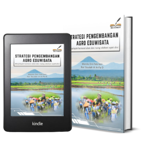 STRATEGI PENGEMBANGAN AGRO EDUWISATA Menjelajah Harmoni Alam dan Ruang Edukasi Sejak Dini