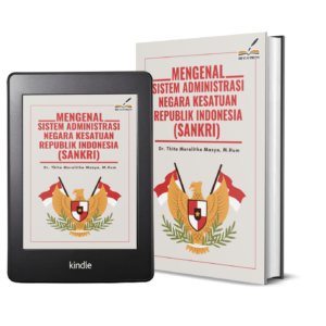 MENGENAL SISTEM ADMINISTRASI NEGARA KESATUAN REPUBLIK INDONESIA (SANKRI)