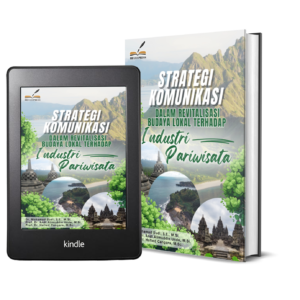STRATEGI KOMUNIKASI DALAM REVITALISASI BUDAYA LOKAL TERHADAP INDUSTRI PARIWISATA