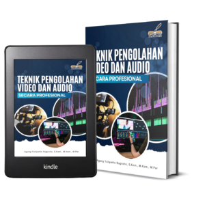 TEKNIK PENGOLAHAN VIDEO DAN AUDIO SECARA PROFESIONAL