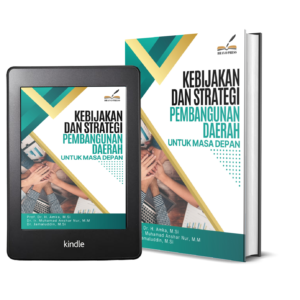 KEBIJAKAN DAN STRATEGI PEMBANGUNAN DAERAH UNTUK MASA DEPAN