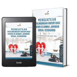 MENGUATKAN PERLINDUNGAN HUKUM BAGI PASIEN DI BAWAH JAMINAN SOSIAL KESEHATAN