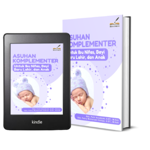 ASUHAN KOMPLEMENTER UNTUK IBU NIFAS, BAYI BARU LAHIR, DAN ANAK