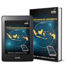 MENGUPAS PEREKONOMIAN INDONESIA DARI MASA LALU KE MASA DEPAN (Buku 2)