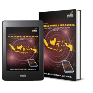 MENGUPAS PEREKONOMIAN INDONESIA DARI MASA LALU KE MASA DEPAN (Buku 1)