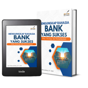 MENGUNGKAP RAHASIA BANK YANG SUKSES (PILAR, STRATEGI, DAN PERTUMBUHAN)