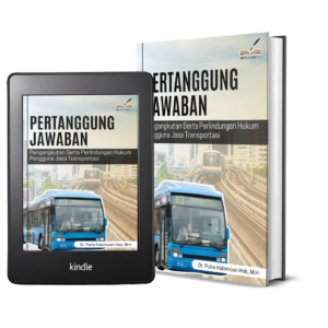 PERTANGGUNG JAWABAN PENGANGKUTAN SERTA PERLINDUNGAN HUKUM PENGGUNA JASA TRANSPORTASI