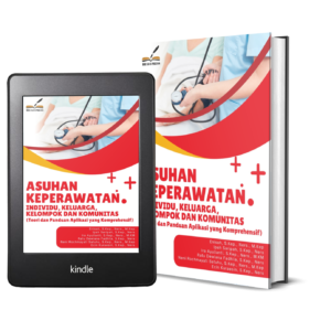 ASUHAN KEPERAWATAN INDIVIDU, KELUARGA, KELOMPOK DAN KOMUNITAS (Teori dan Panduan Aplikasi yang Komprehensif)