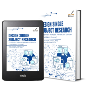 DESIGN SINGLE SUBJECT RESEARCH (Alternatif Metode Penelitian dalam Pendidikan Khusus)