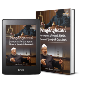 PENGANGKATAN PEREMPUAN SEBAGAI HAKIM MENURUT YUSUF AL-QARADAWI