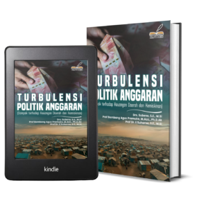 TURBULENSI POLITIK ANGGARAN (Dampak terhadap Keuangan Daerah dan Kemiskinan)
