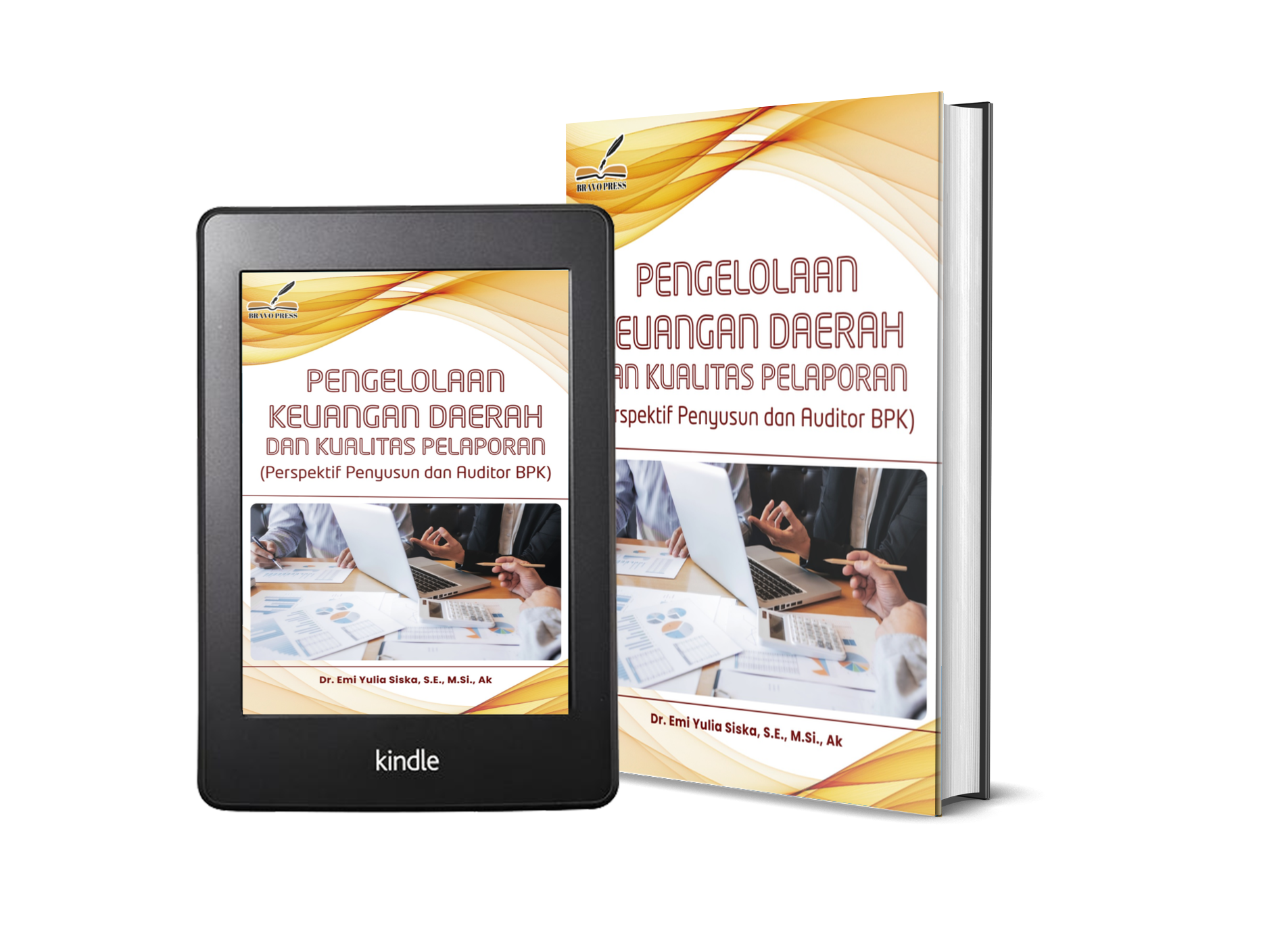 PENGELOLAAN KEUANGAN DAERAH DAN KUALITAS PELAPORAN (Perspektif Penyusun dan Auditor BPK)