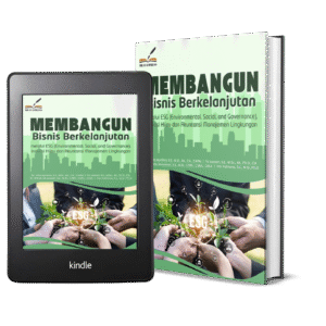 Membangun Bisnis Berkelanjutan melalui ESG (Environmental, Social, and Governance), Inovasi Hijau dan Akuntansi Manajemen Lingkungan