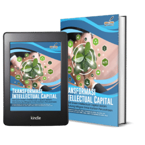 Transformasi Intellectual Capital menjadi Green Intellectual Capital dalam Mendukung Mitigasi Emisi Karbon Perusahaan