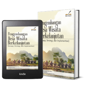 PENGEMBANGAN DESA WISATA BERKELANJUTAN (Konsep, Strategi, dan Implementasi)