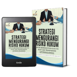 STRATEGI MENGURANGI RISIKO HUKUM UNTUK MENINGKATKAN KUALITAS AUDIT DAN TRANSPARANSI LAPORAN KEUANGAN
