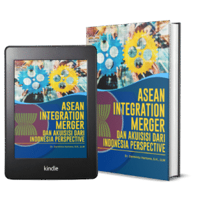ASEAN INTEGRATION MERGER DAN AKUISISI DARI INDONESIA PERSPECTIVE