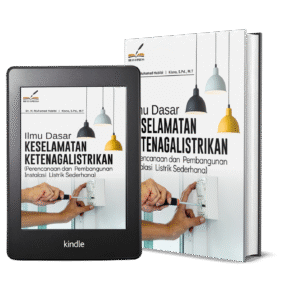 ILMU DASAR KESELAMATAN KETENAGALISTRIKAN (Perencanaan dan Pembangunan Instalasi Listrik Sederhana)