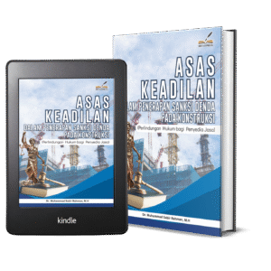 ASAS KEADILAN DALAM PENERAPAN SANKSI DENDA PADA KONSTRUKSI (Perlindungan Hukum bagi Penyedia Jasa)
