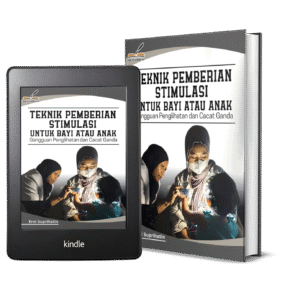 TEKNIK PEMBERIAN STIMULASI UNTUK BAYI ATAU ANAK GANGGUAN PENGLIHATAN DAN CACAT GANDA