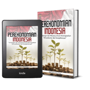 PEREKONOMIAN INDONESIA “Tantangan dan Peluang Untuk Meningkatkan Pertumbuhan dan Kesejahteraan”