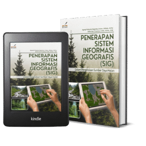 PENERAPAN SISTEM INFORMASI GEOGRAFIS (SIG) DALAM PENGELOLAAN SUMBER DAYA HUTAN
