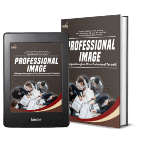 PROFESSIONAL IMAGE (Mengembangkan Citra Profesional Terbaik)