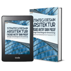STRATEGI DESAIN ARSITEKTUR FASAD AKTIF DAN PASIF SEBAGAI SOLUSI BANGUNAN HEMAT ENERGI