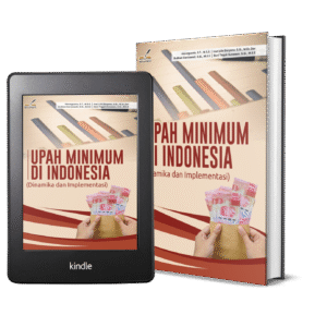 UPAH MINIMUM DI INDONESIA (Dinamika dan Implementasi)