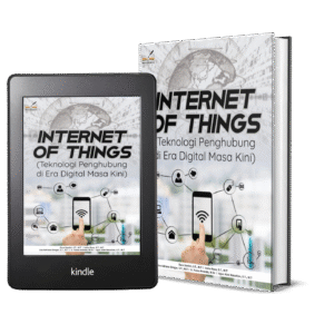INTERNET OF THINGS (Teknologi Penghubung di Era Digital Masa Kini)