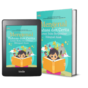 MENGENAL BAHASA DAN CERITA LEWAT BUKU BERGAMBAR BILINGUAL ANAK