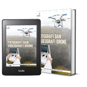 BELAJAR SENDIRI FOTOGRAFI DAN VIDEOGRAFI DRONE