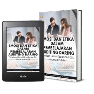 EMOSI DAN ETIKA DALAM PEMBELAJARAN AUDITING DARING: PANDUAN UNTUK KEPUTUSAN ETIS AKUNTAN PUBLIK