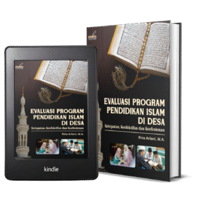 EVALUASI PROGRAM PENDIDIKAN ISLAM DI DESA: Ketepatan, Keefektifan Dan Keefesienan