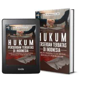 HUKUM PERSEROAN TERBATAS DI INDONESIA DARI PT PERSEKUTUAN MODAL HINGGA PT PERORANGAN
